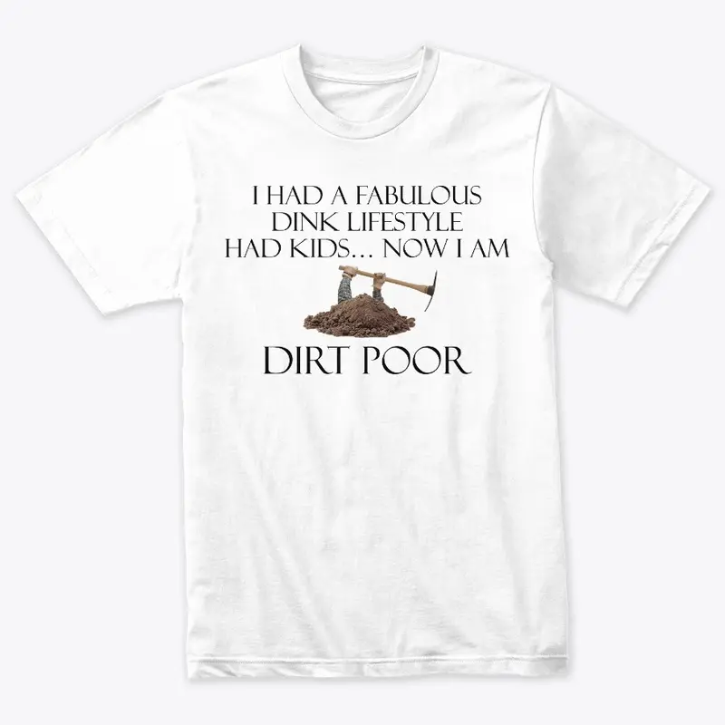 DIRT POOR