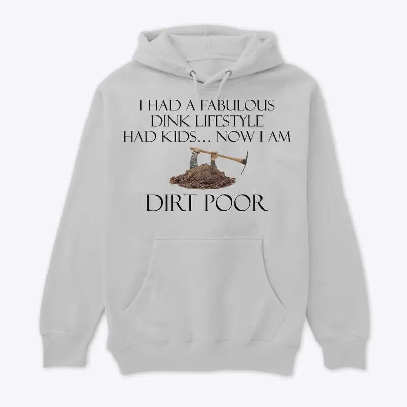 DIRT POOR