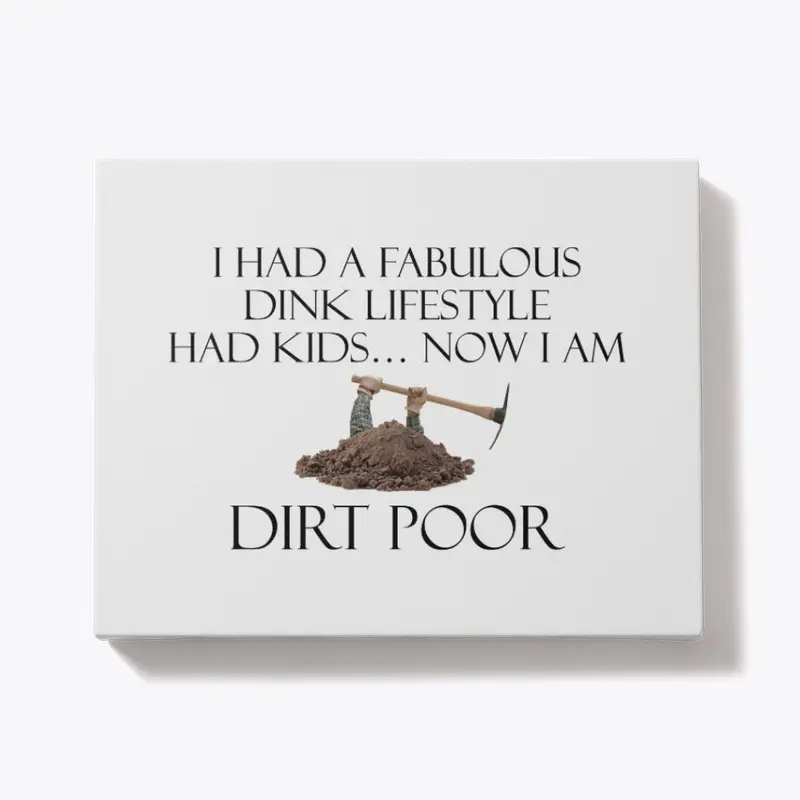 DIRT POOR